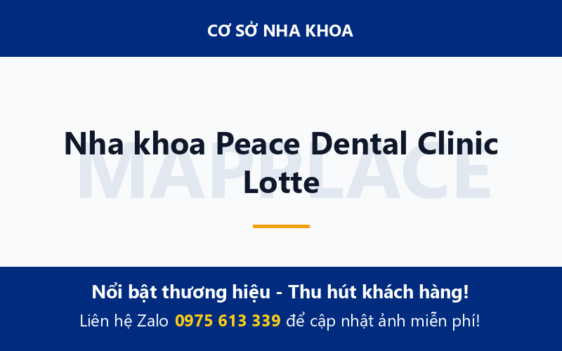 Nha khoa Peace Dental Clinic Lotte