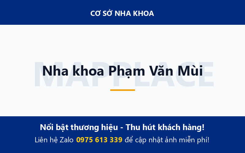 Nha khoa Phạm Văn Mùi