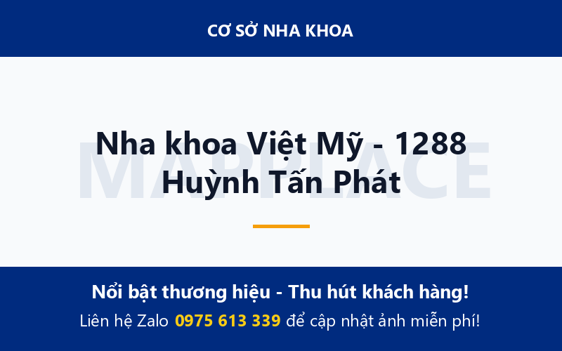 Nha khoa Việt Mỹ - 1288 Huỳnh Tấn Phát