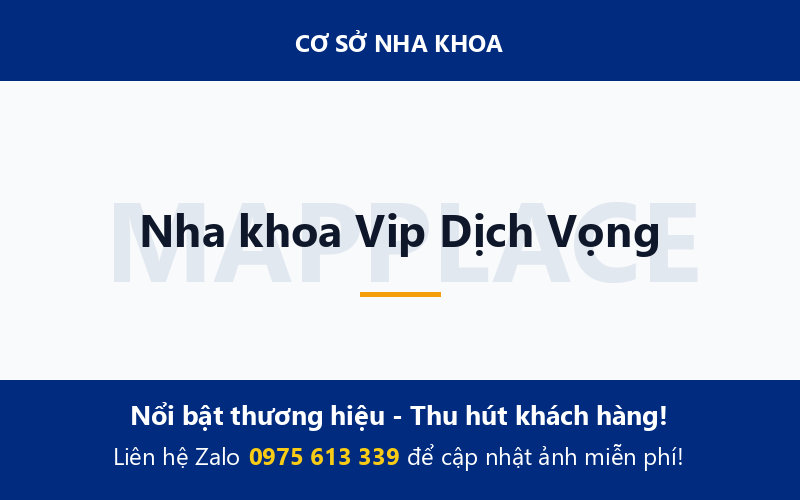 Nha khoa Vip Dịch Vọng