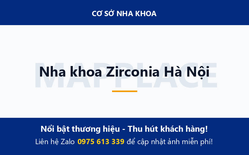 Nha khoa Zirconia Hà Nội