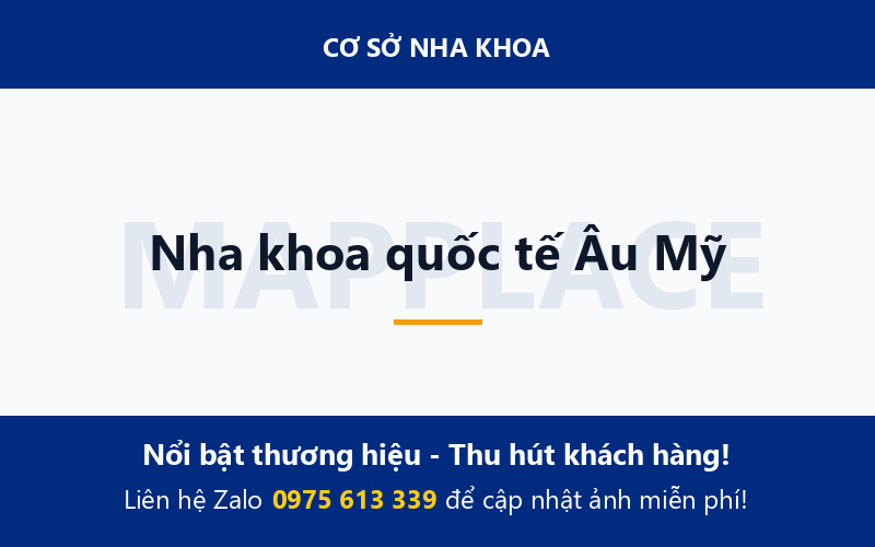Nha khoa quốc tế Âu Mỹ