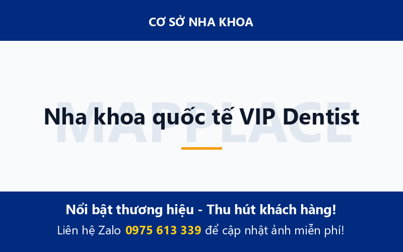 Nha khoa quốc tế VIP Dentist