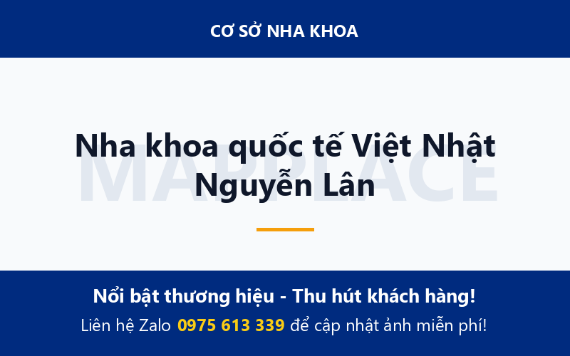 Nha khoa quốc tế Việt Nhật Nguyễn Lân