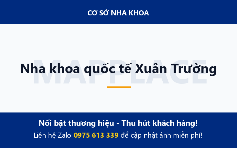 Nha khoa quốc tế Xuân Trường