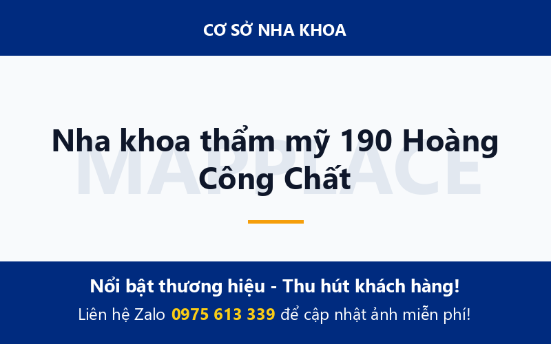 Nha khoa thẩm mỹ 190 Hoàng Công Chất