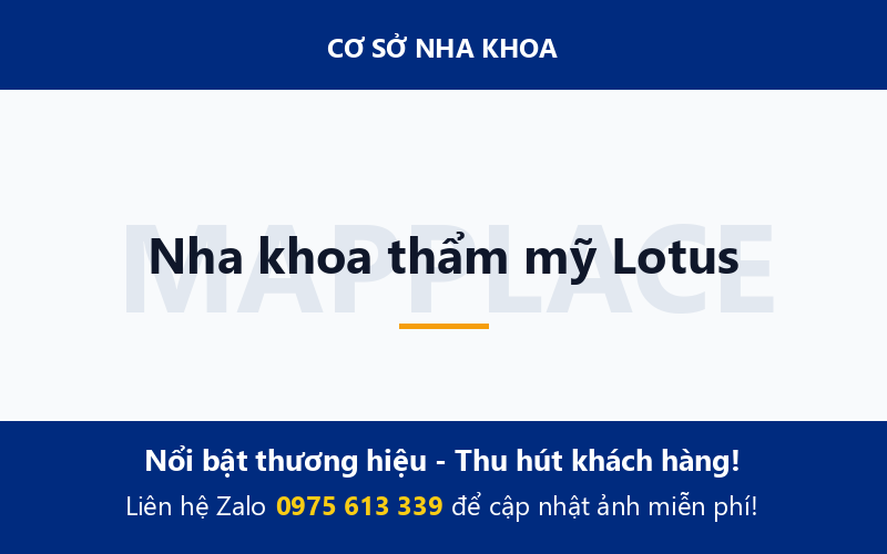 Nha khoa thẩm mỹ Lotus
