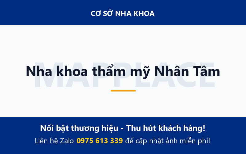Nha khoa thẩm mỹ Nhân Tâm