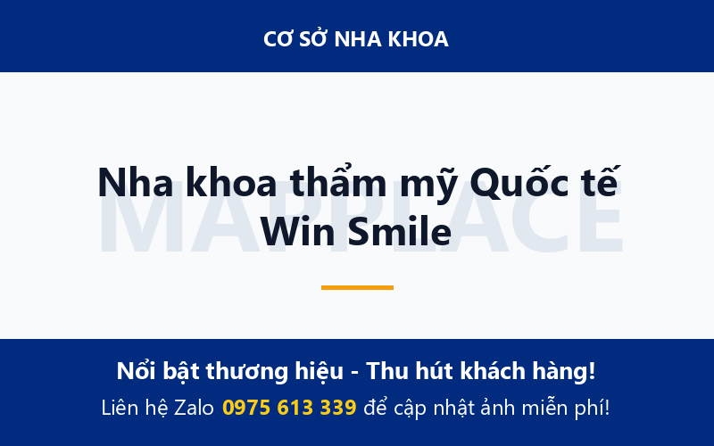 Nha khoa thẩm mỹ Quốc tế Win Smile