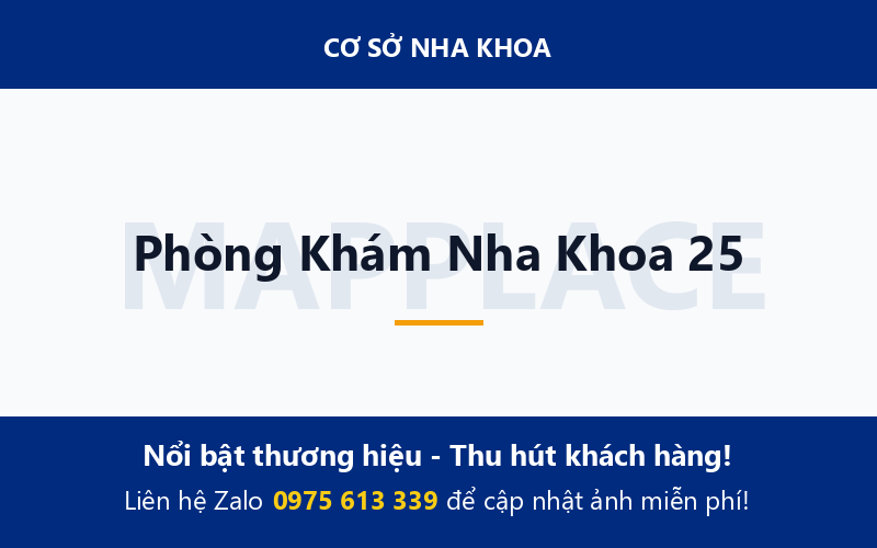 Phòng Khám Nha Khoa 25