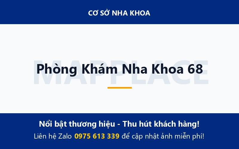 Phòng Khám Nha Khoa 68