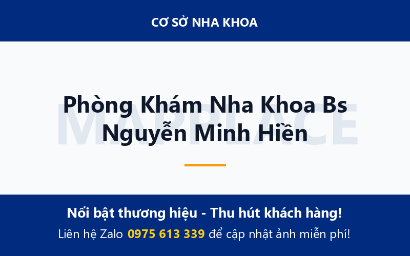Phòng Khám Nha Khoa Bs Nguyễn Minh Hiền