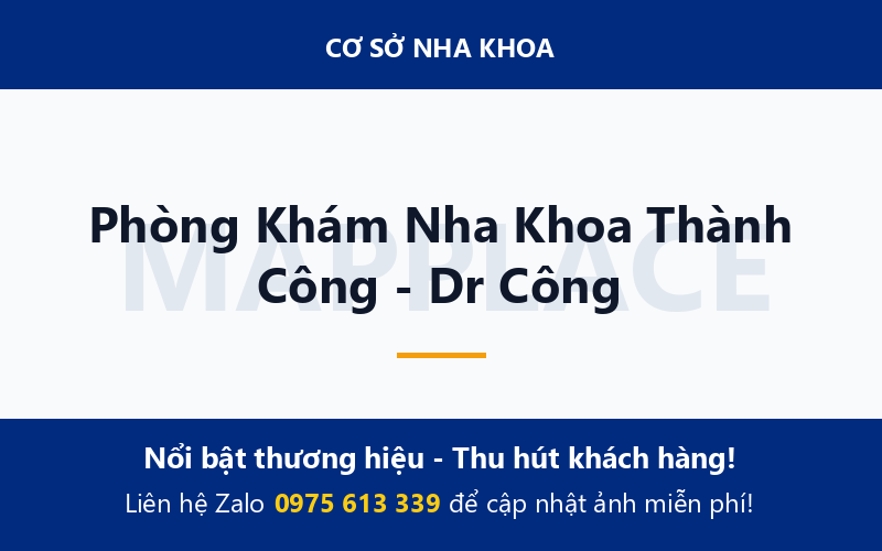 Phòng Khám Nha Khoa Thành Công - Dr Công