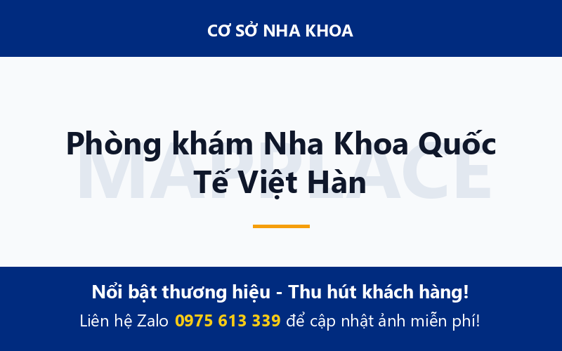Phòng khám Nha Khoa Quốc Tế Việt Hàn