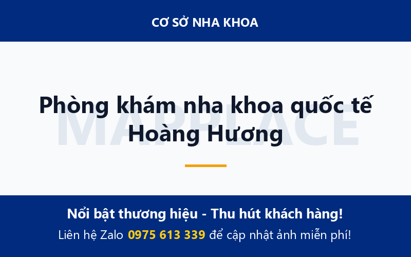 Phòng khám nha khoa quốc tế Hoàng Hương