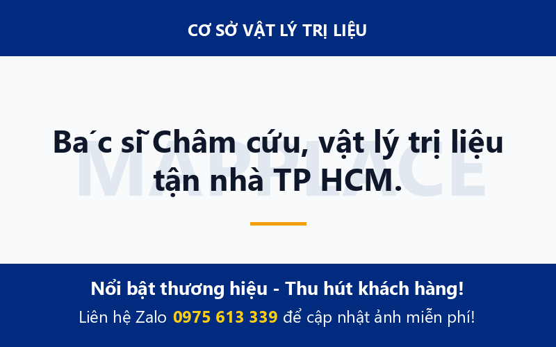 Bác sĩ Châm cứu, vật lý trị liệu tận nhà TP HCM.