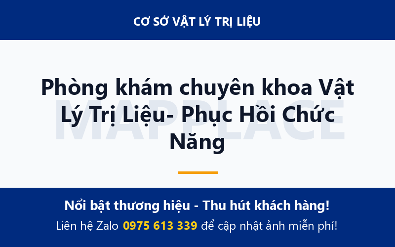 Phòng khám chuyên khoa Vật Lý Trị Liệu- Phục Hồi Chức Năng