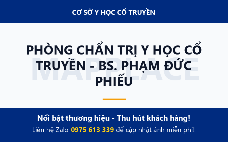 PHÒNG CHẨN TRỊ Y HỌC CỔ TRUYỀN - BS. PHẠM ĐỨC PHIẾU