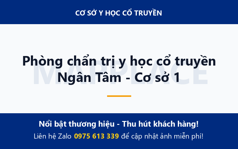 Phòng chẩn trị y học cổ truyền Ngân Tâm - Cơ sở 1