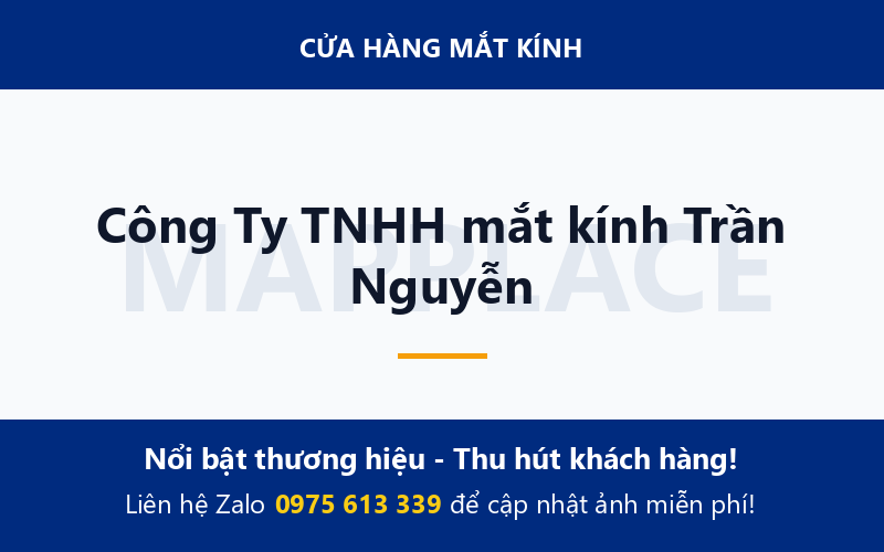 Công Ty TNHH mắt kính Trần Nguyễn