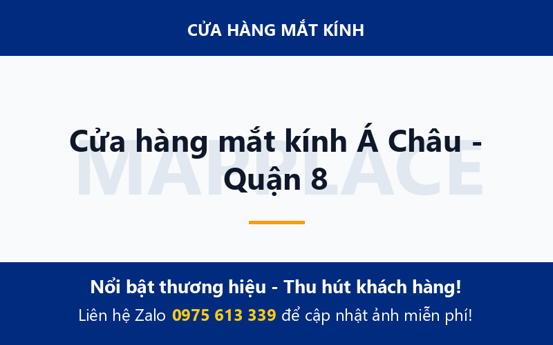 Cửa hàng mắt kính Á Châu - Quận 8