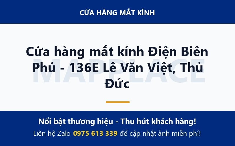 Cửa hàng mắt kính Điện Biên Phủ - 136E Lê Văn Việt, Thủ Đức