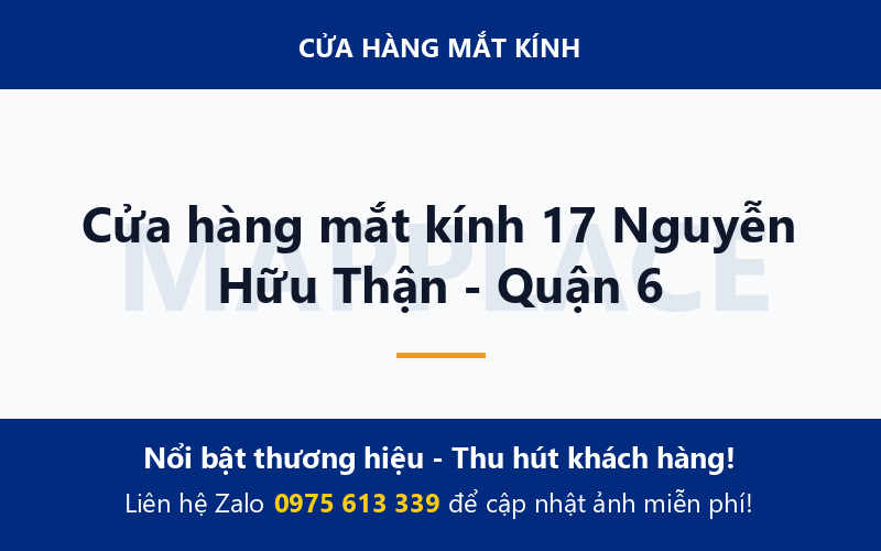 Cửa hàng mắt kính 17 Nguyễn Hữu Thận - Quận 6