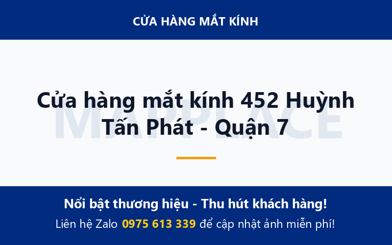 Cửa hàng mắt kính 452 Huỳnh Tấn Phát - Quận 7