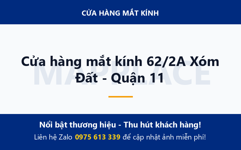 Cửa hàng mắt kính 62/2A Xóm Đất - Quận 11