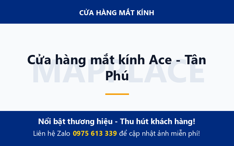Cửa hàng mắt kính Ace - Tân Phú