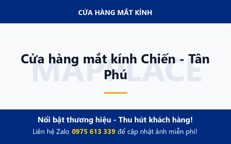 Cửa hàng mắt kính Chiến - Tân Phú