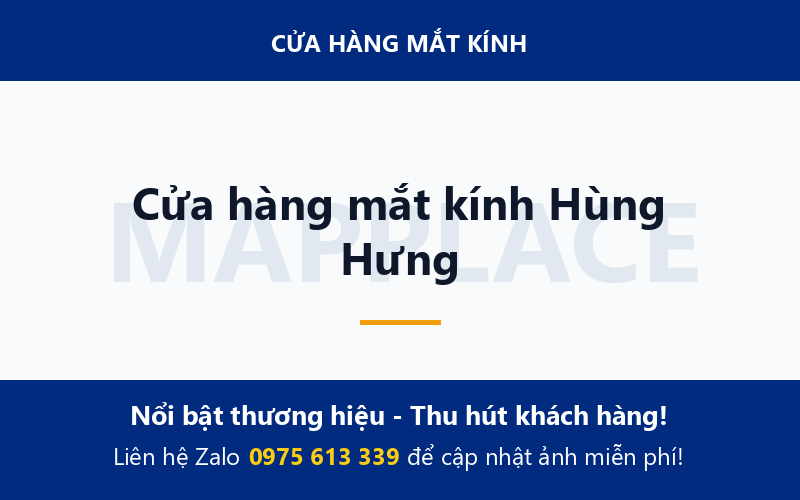 Cửa hàng mắt kính Hùng Hưng
