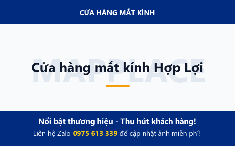 Cửa hàng mắt kính Hợp Lợi