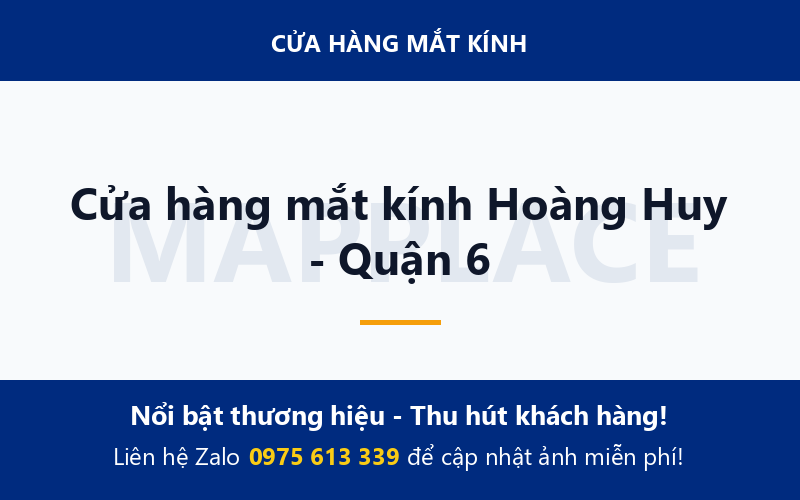 Cửa hàng mắt kính Hoàng Huy - Quận 6