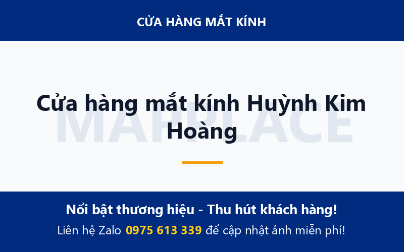 Cửa hàng mắt kính Huỳnh Kim Hoàng