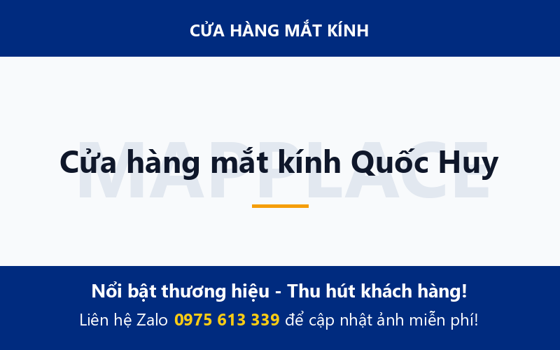 Cửa hàng mắt kính Quốc Huy