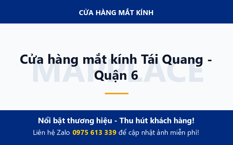 Cửa hàng mắt kính Tái Quang - Quận 6