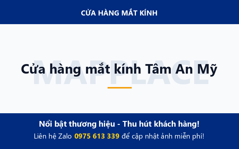 Cửa hàng mắt kính Tâm An Mỹ