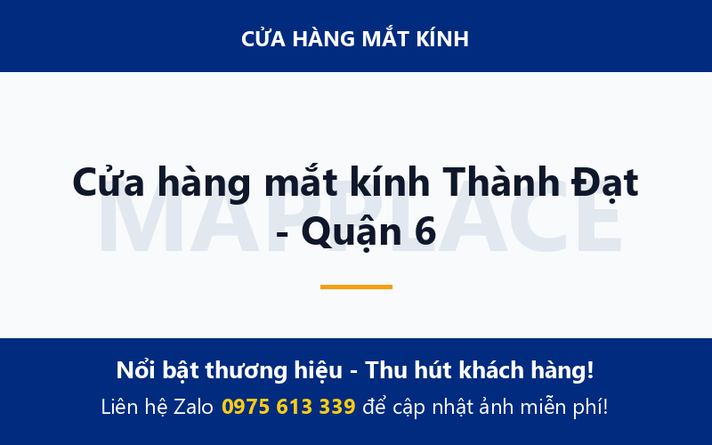 Cửa hàng mắt kính Thành Đạt - Quận 6