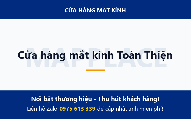 Cửa hàng mắt kính Toàn Thiện