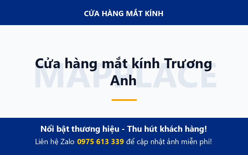 Cửa hàng mắt kính Trương Anh