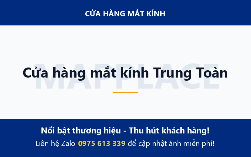 Cửa hàng mắt kính Trung Toàn