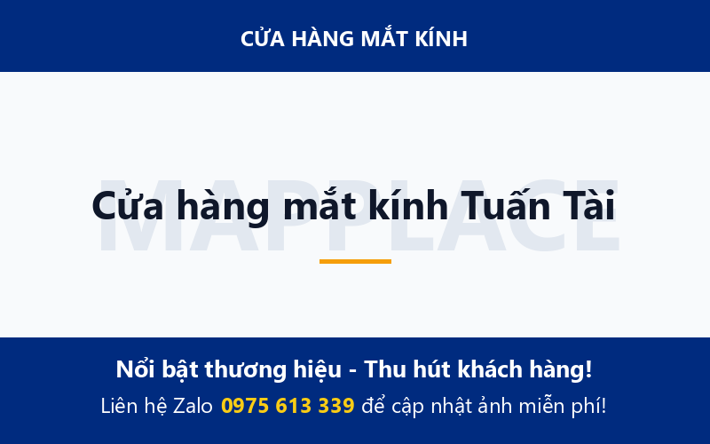 Cửa hàng mắt kính Tuấn Tài