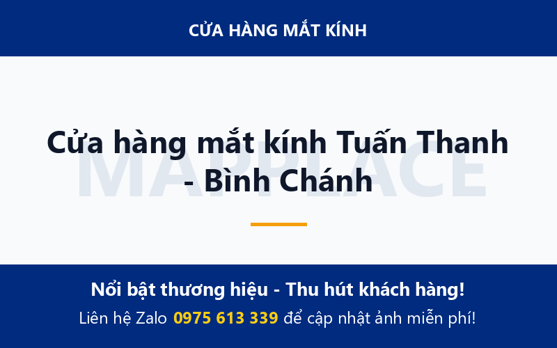Cửa hàng mắt kính Tuấn Thanh - Bình Chánh
