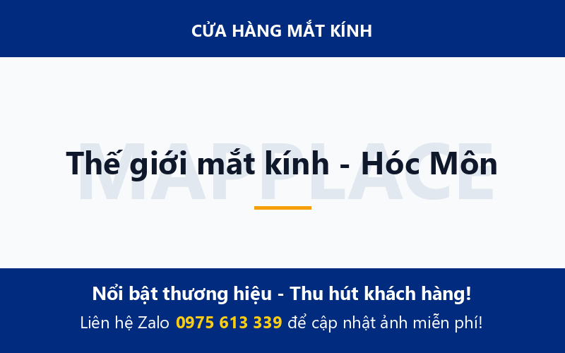 Thế giới mắt kính - Hóc Môn