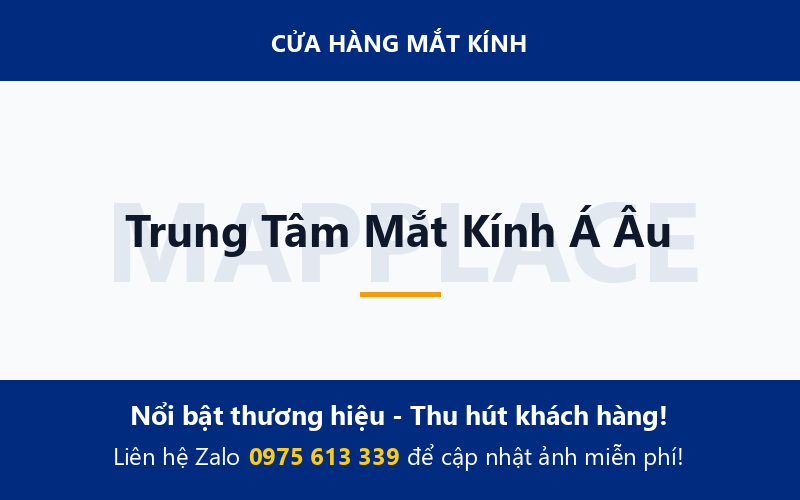 Trung Tâm Mắt Kính Á Âu