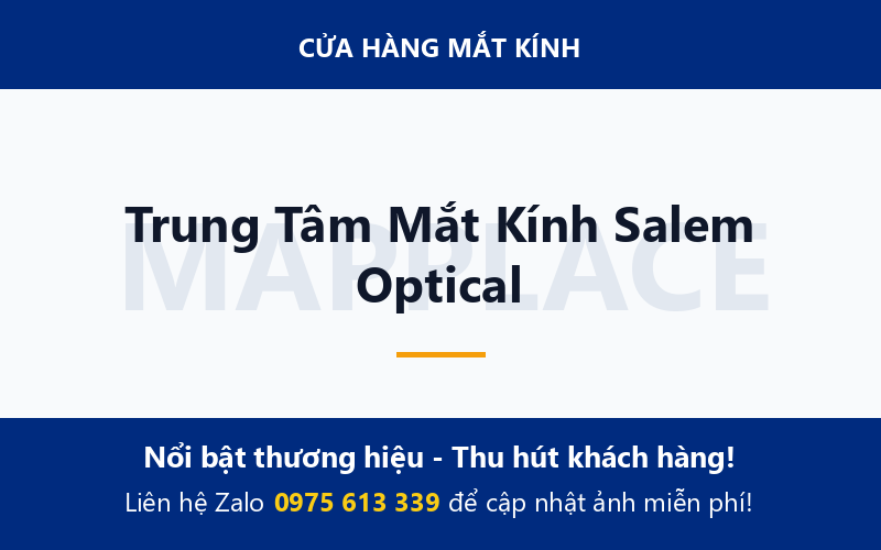 Trung Tâm Mắt Kính Salem Optical