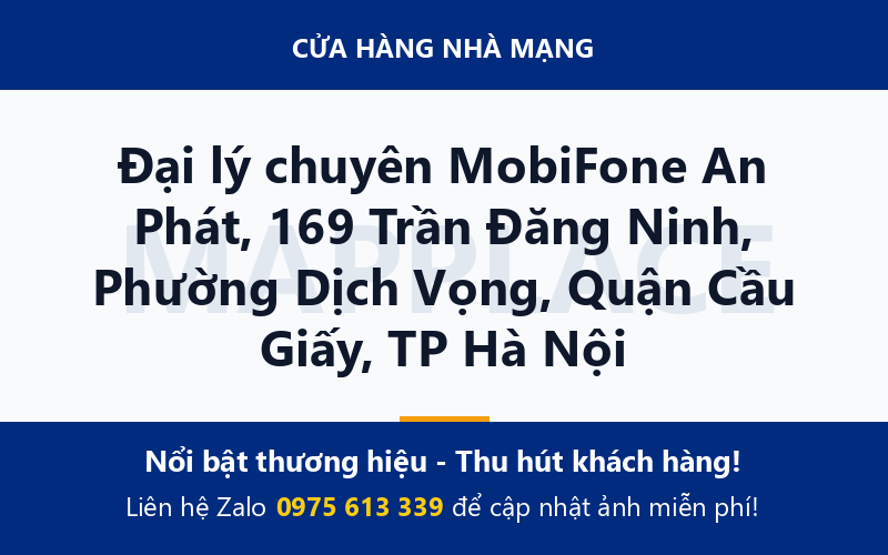Đại lý chuyên MobiFone An Phát, 169 Trần Đăng Ninh, Phường Dịch Vọng, Quận Cầu Giấy, TP Hà Nội