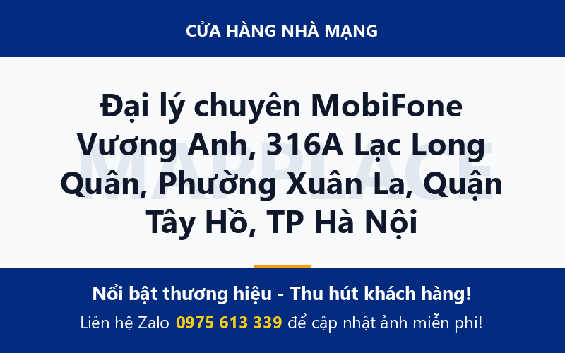 Đại lý chuyên MobiFone Vương Anh, 316A Lạc Long Quân, Phường Xuân La, Quận Tây Hồ, TP Hà Nội
