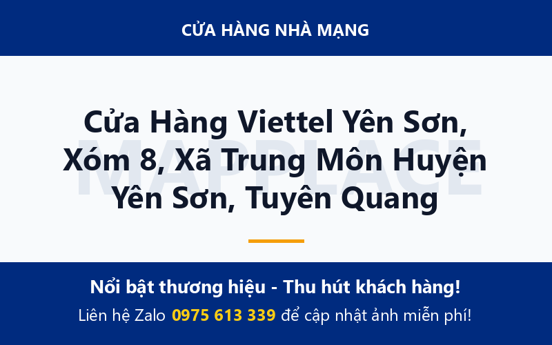 Cửa Hàng Viettel Yên Sơn, Xóm 8, Xã Trung Môn Huyện Yên Sơn, Tuyên Quang